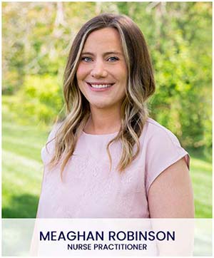 Meaghan Robinson - Nurse Practitioner Meaghan Robinson - Nurse Practitioner